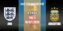 Tỷ lệ kèo Anh vs Argentina – Vòng bán kết World Cup 02h00 ngày 16/07/2026