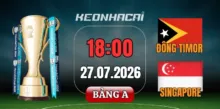 Kèo nhà cái Singapore vs Đông Timor – Vòng bảng ASEAN Cup 18h00 ngày 27/07/2026