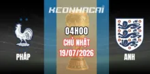 Tỷ Lệ Kèo Pháp vs Anh – Vòng Chung Kết World Cup 04h00 Ngày 19/07/2026