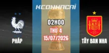 Tỷ lệ kèo Pháp vs Tây Ban Nha – Vòng bán kết World Cup 02h00 ngày 15/07/2026