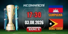 Tỷ lệ kèo Campuchia vs Đông Timor – Nhận định vòng bảng AFF Cup 17h30 ngày 03/08/2026