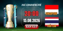Kèo nhà cái Singapore vs Thái Lan – Bán kết lượt đi AFF Cup 20h00 ngày 15/08/2026