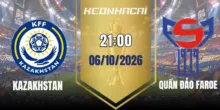Soi kèo Kazakhstan vs Quần Đảo Faroe – Vòng bảng UEFA Nations League 21h00 06/10/2026