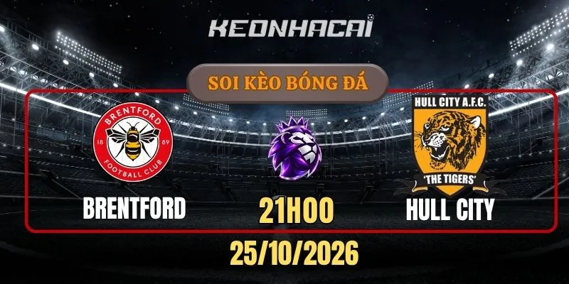 Soi kèo Brentford vs Hull City – Vòng 8, Ngoại hạng Anh 21h00 25/10/2026