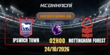 Soi kèo Ipswich Town vs Nottingham Forest – Vòng 8, Ngoại hạng Anh 2h00 ngày 24/10/2026