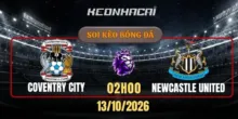 Soi kèo Coventry City vs Newcastle United – Vòng 6, Ngoại hạng Anh 02h00 13/10/2026